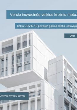 Verslo inovacinės veiklos kriziniu metu-kokio COVID-19 poveikio galima tikėtis Lietuvoje